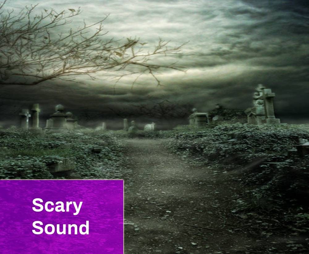 The Graveyard Scary Sound