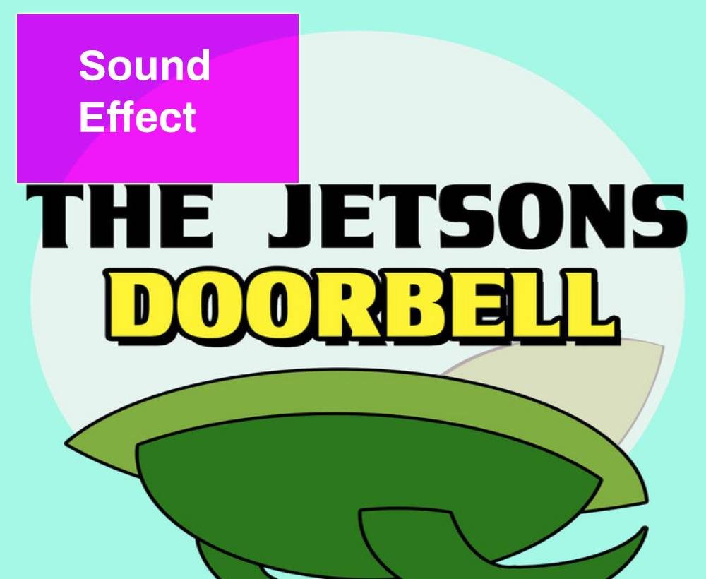 Jetsons Doorbell Sound