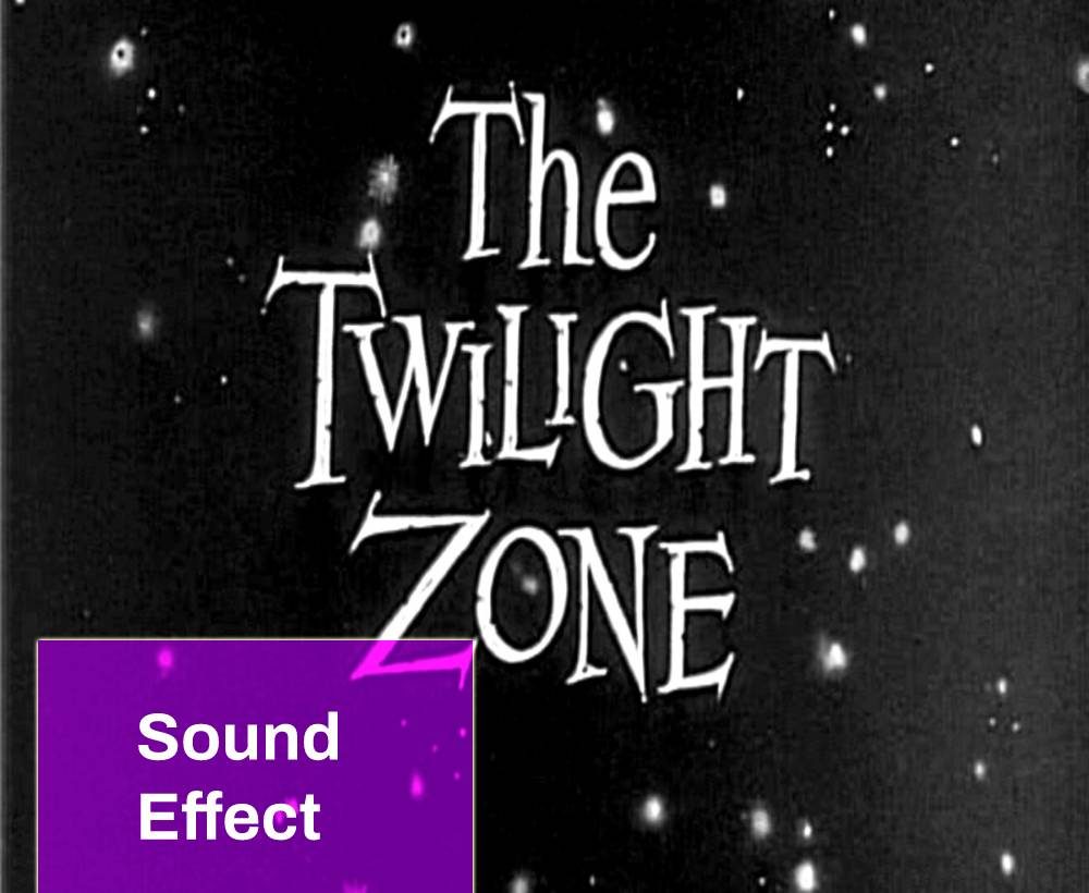 Twilight Zone Sound