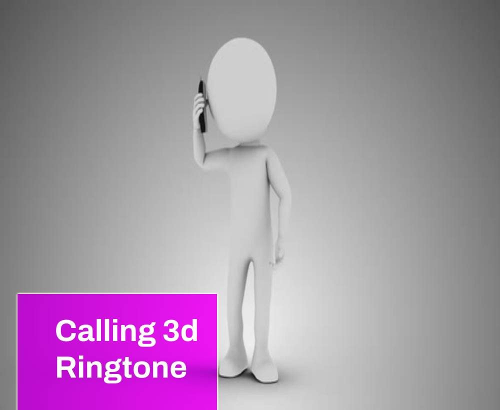 Calling 3d Ringtone