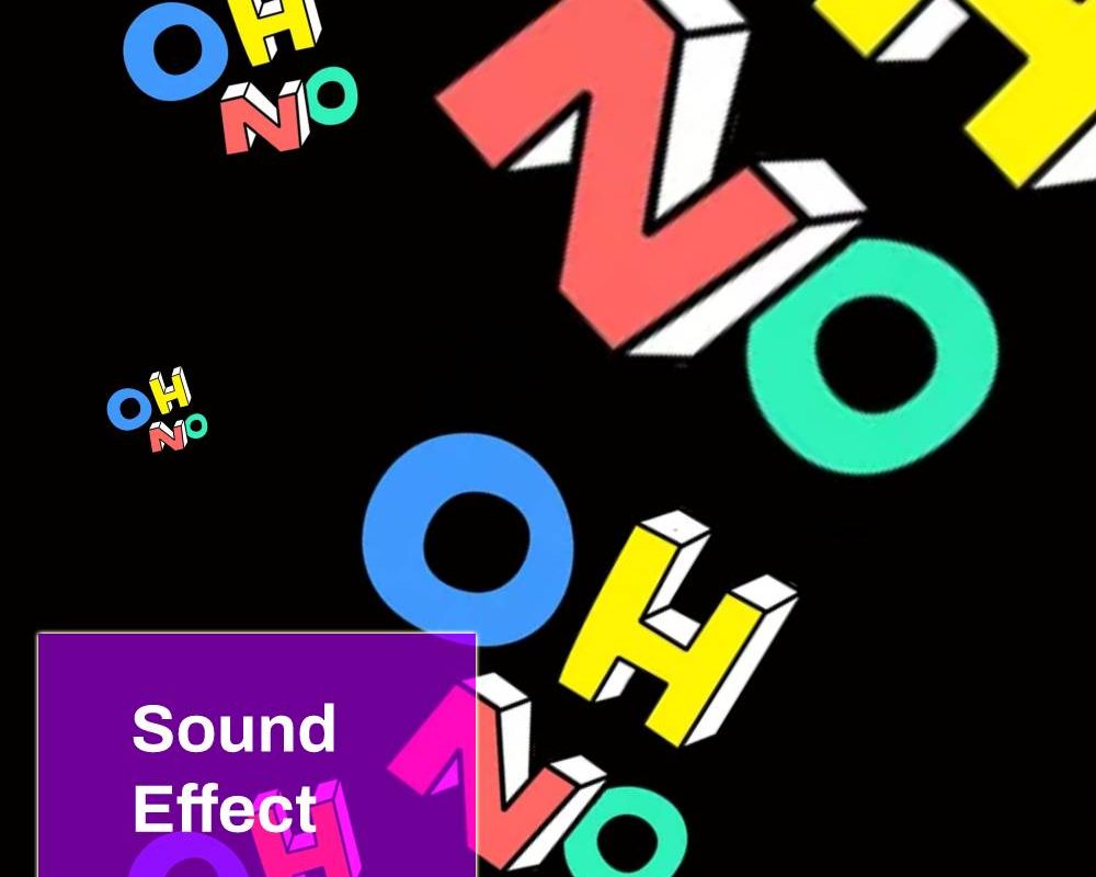 Oh no ohnoohnonono Sound