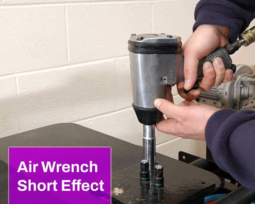 Air Wrench Short Effect