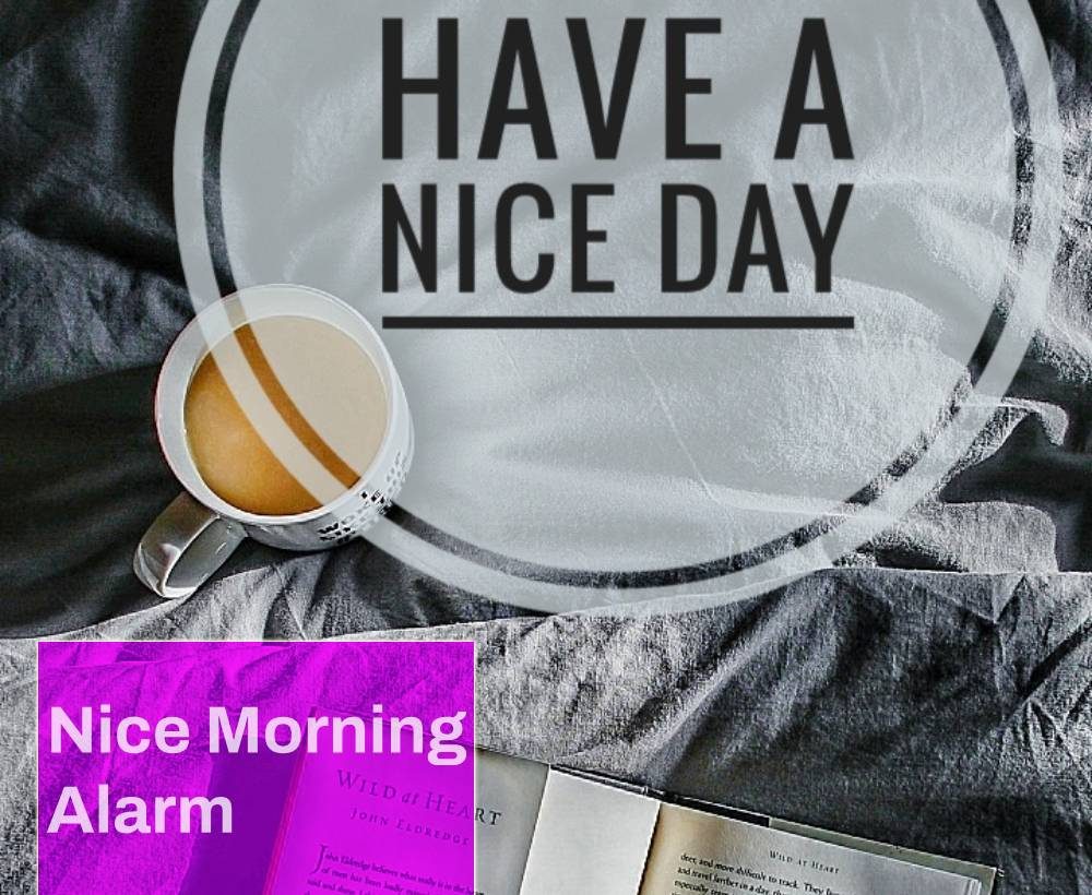 Nice Morning Alarm