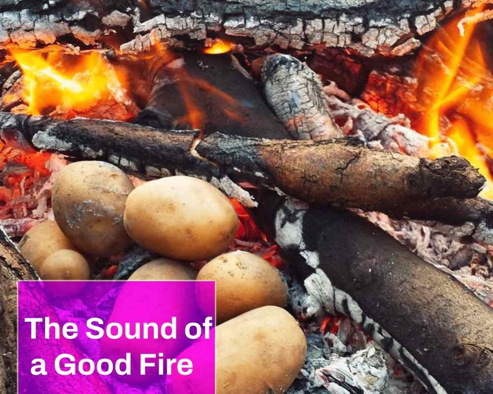 The Sound of a Good Fire