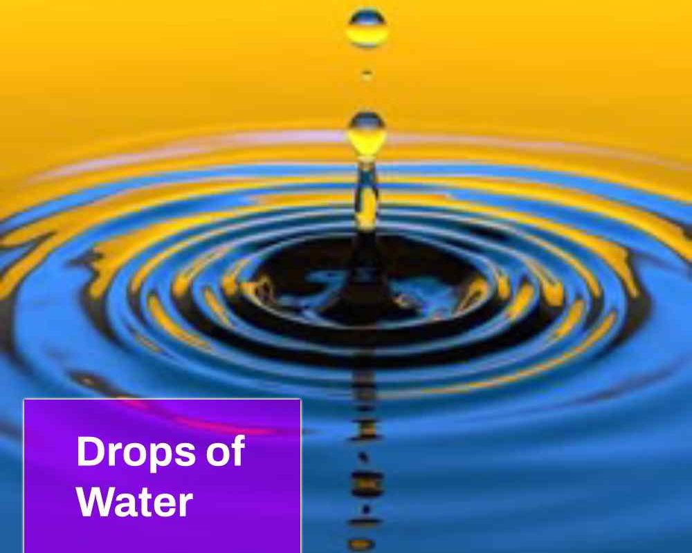 Drops of Water
